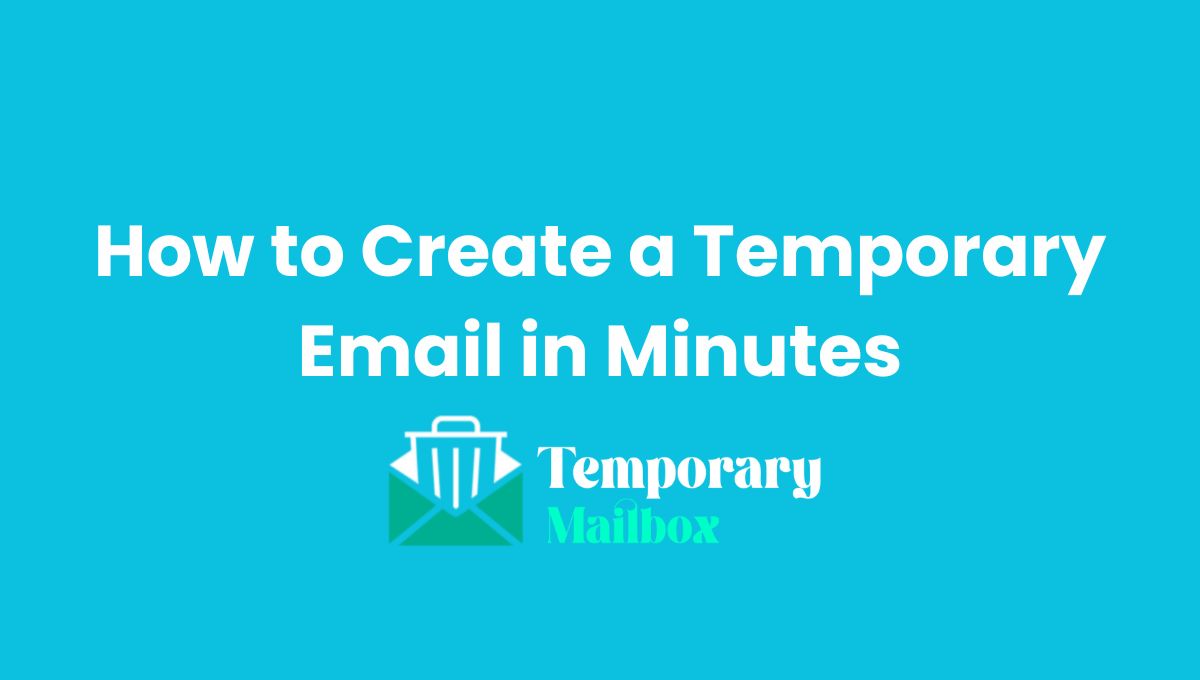 Step‑by‑Step Guide: How to Create a Temporary Email in Minutes Step‑by‑Step Guide: How to Create a Temporary Email in Minutes